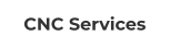 CNC Services