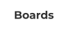 Boards